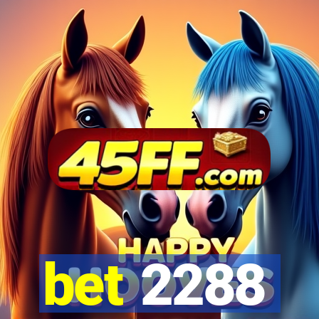 bet 2288